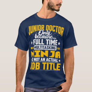 Junior Doktor Job Titel Funny Junior Arzt Gif T-Shirt