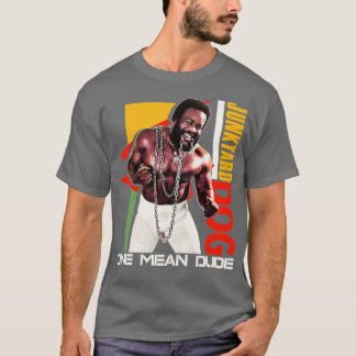 Junkyard Dog Ein Gemeiner Typ T-Shirt