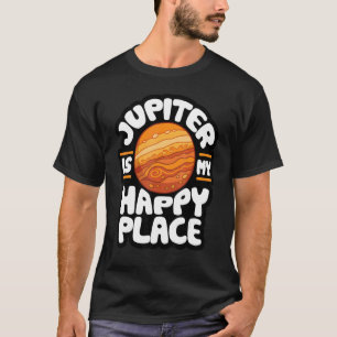 Jupiter ist mein glücklicher Ort  Astrologie 1 T-Shirt