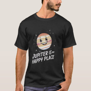 Jupiter ist mein glücklicher Ort Astronomie Planet T-Shirt