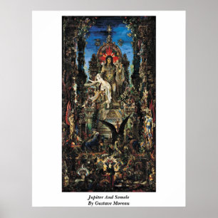 Jupiter und Semele von Gustave Moreau Poster