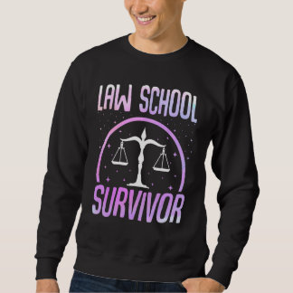 Jura School Survivor - Funny Law School Student Sweatshirt