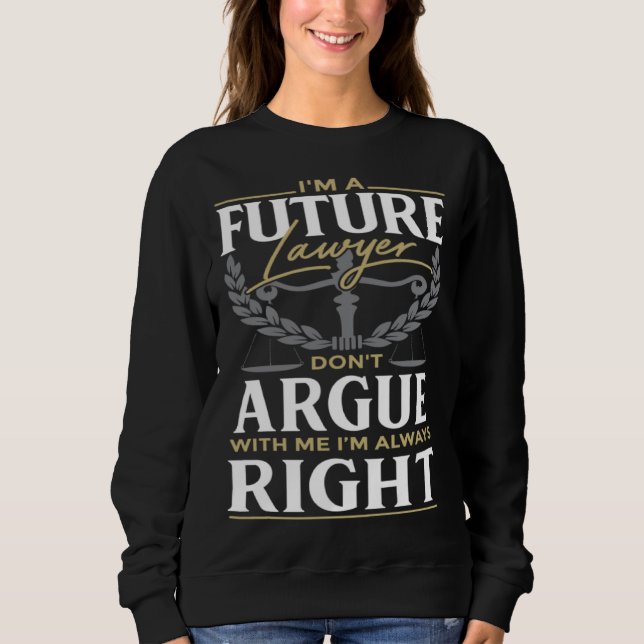 Jurastudent ein zukünftiger Anwalt oder Rechtsanwa Sweatshirt (Vorderseite)