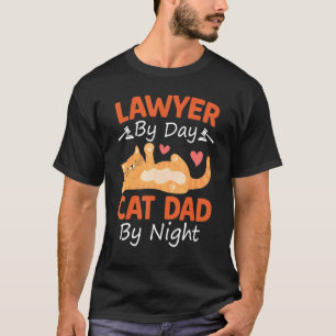 Jurist by Day Cat Vater by Night Funny Gift T-Shirt