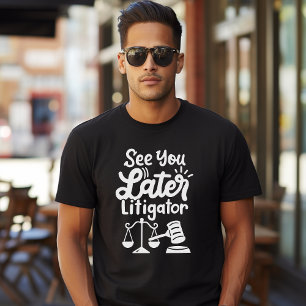 Juristenschule "Bis später Anwalt" T-Shirt