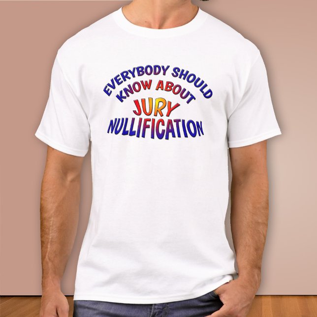 Jury Nullification T - Shirt (Von Creator hochgeladen)