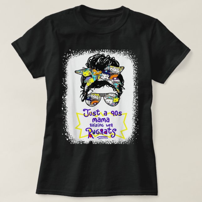 Just A 90S Mama Raising Her Rugrats Messy Bun Hair T-Shirt (Design vorne)