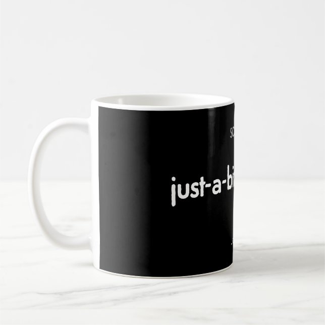 just-a-bit-o'-trouble! - weiß auf schwarz kaffeetasse (Links)