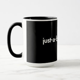 just-a-bit-o'-trouble! - weiß auf schwarzer hoher tasse