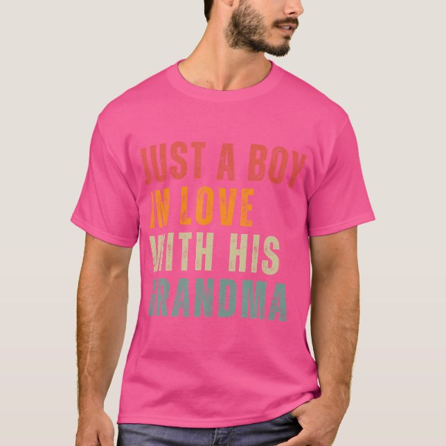 Just A Boy In Love With His Grandma Mom Mother'S D T-Shirt (Vorderseite)