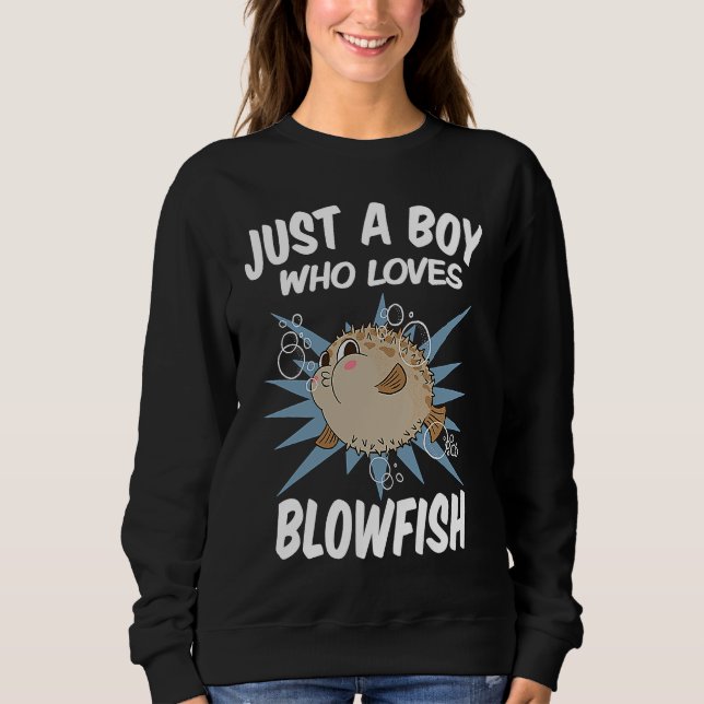 Just A Boy Who Loves Blowfish  Funny Blowfish Sweatshirt (Vorderseite)