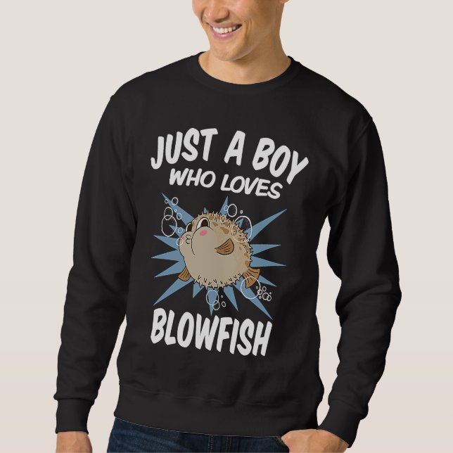 Just A Boy Who Loves Blowfish  Funny Blowfish Sweatshirt (Vorderseite)