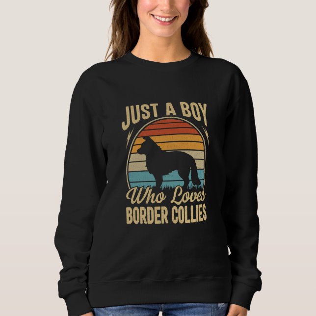 Just A Boy Who Loves Border Collies Dogs Sweatshirt (Vorderseite)