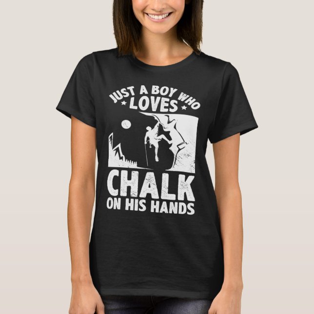 Just A Boy Who Loves Chalks On His Hands Boulderin T-Shirt (Vorderseite)