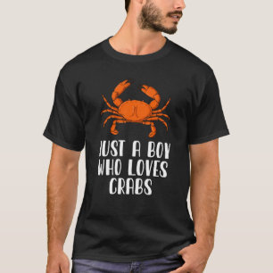 Just A Boy Who Loves Crabs T-Shirt