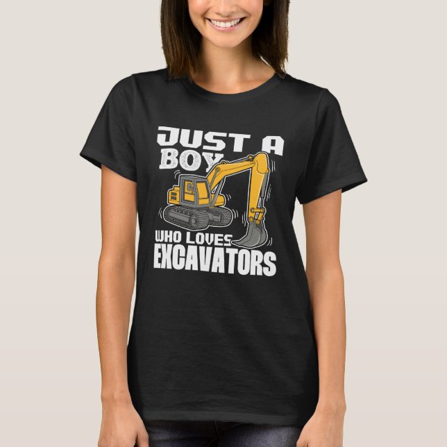 Just A Boy Who Loves Excavators Construction Vehic T-Shirt (Vorderseite)