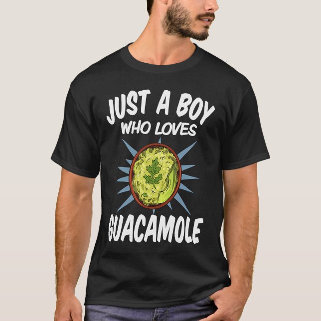 Just A Boy Who Loves Guacamole u2013 Funny Guacamo T-Shirt (Vorderseite)