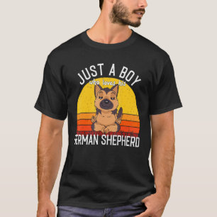 Just A Boy Who Loves His German Shepherd T-Shirt
