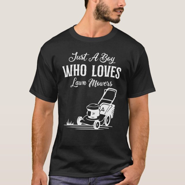 Just A Boy Who Loves Lawn Mowers T-Shirt (Vorderseite)