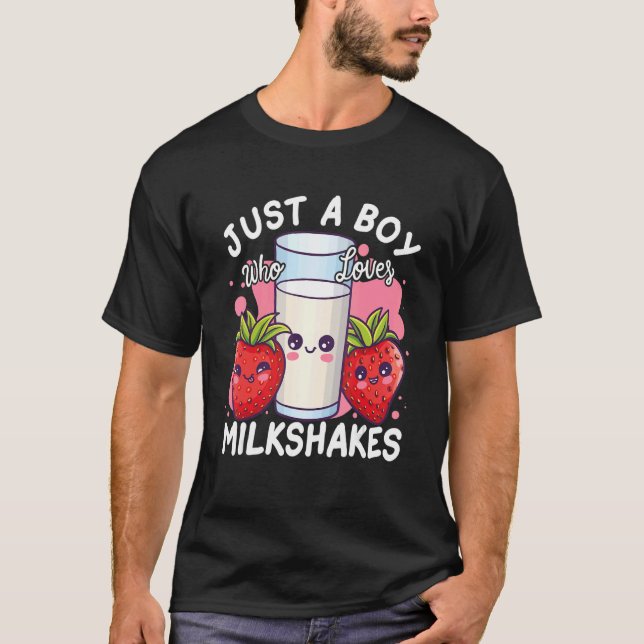 Just A Boy Who Loves Milkshakes T-Shirt (Vorderseite)