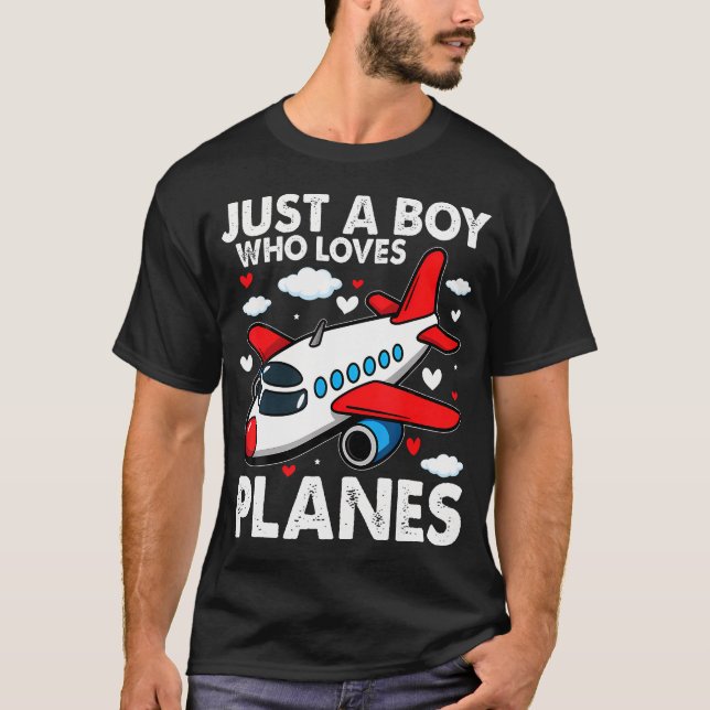 Just A Boy Who Loves Planes Airplane Aircraft Love T-Shirt (Vorderseite)