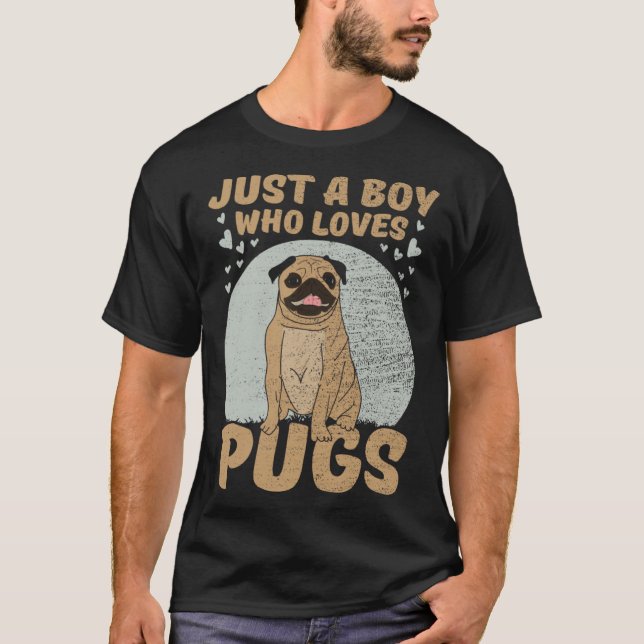 Just A Boy Who Loves Pugs T-Shirt (Vorderseite)