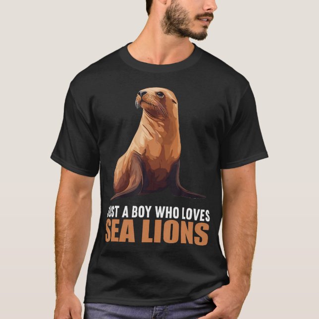 Just A Boy Who Loves Sea Lions. Sea Lions Sea Lion T-Shirt (Vorderseite)