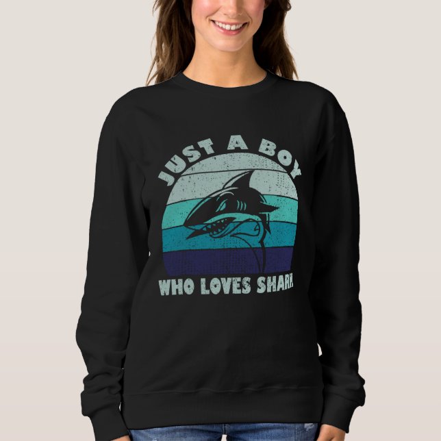 Just A Boy Who Loves Sharks Love Ocean Shark Sweatshirt (Vorderseite)