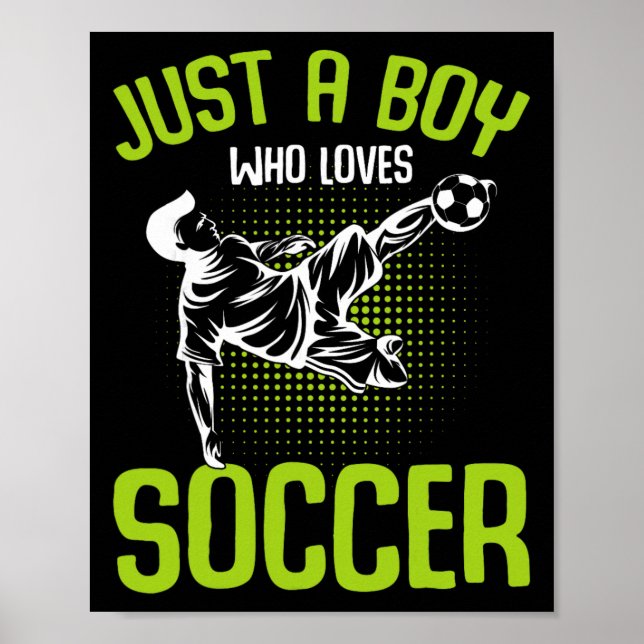 Just A Boy Who Loves Soccer Player Boys Kids  Poster (Vorne)