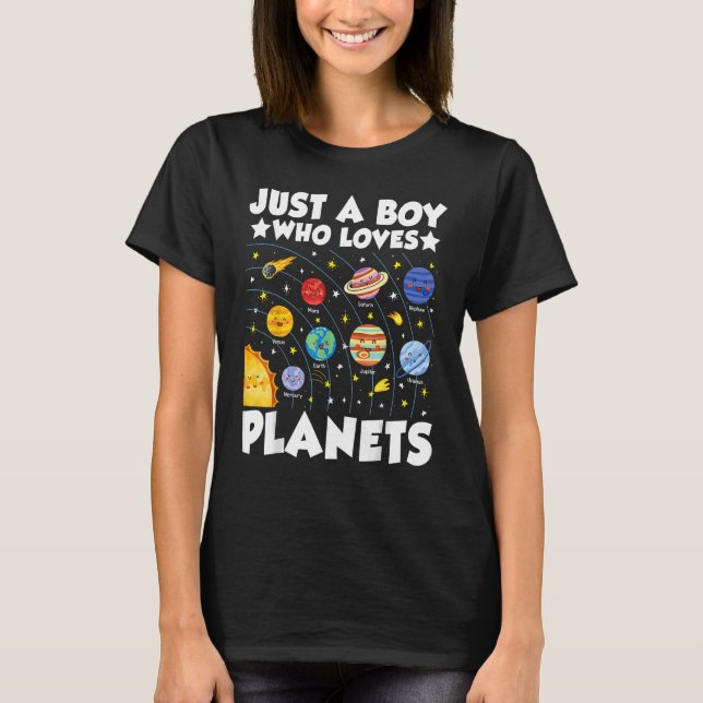 Just A Boy Who Loves System Space Science Geek Pla T-Shirt (Vorderseite)