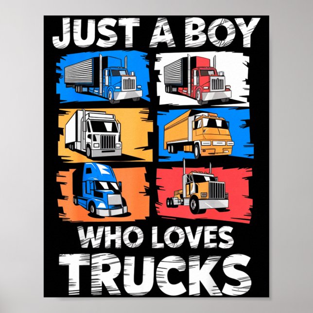 Just A Boy Who Loves Trucks Funny Semi Truck Lover Poster (Vorne)
