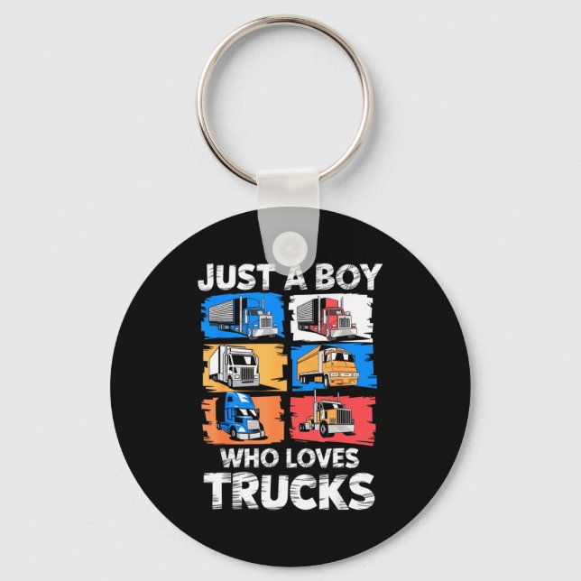 Just A Boy Who Loves Trucks Funny Semi Truck Lover Schlüsselanhänger (Vorderseite)