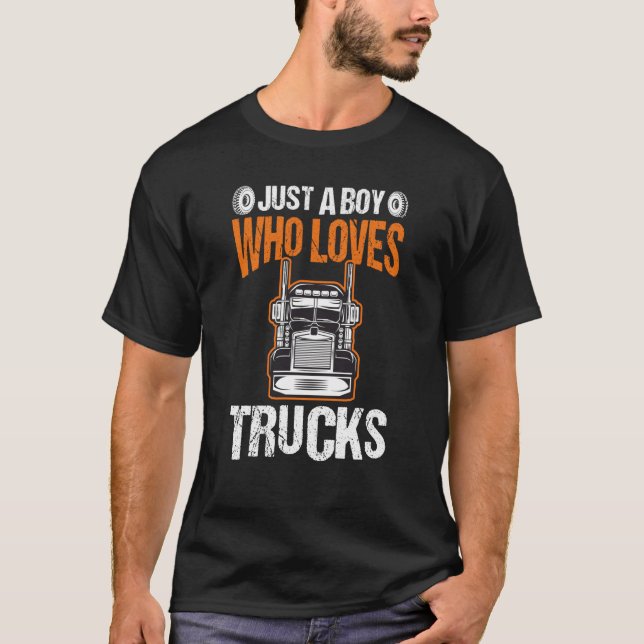 Just A Boy Who Loves Trucks Truck  5 T-Shirt (Vorderseite)