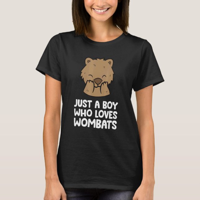 Just a Boy Who Loves Wombats T-Shirt (Vorderseite)