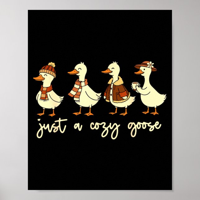 Just A Cozy Goose Funny Meme Thanksgiving Autumn F Poster (Vorne)