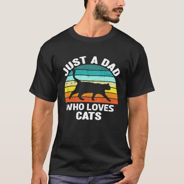 Just A Dad Who Loves Cats  Cat Owner Menu2019s Vin T-Shirt (Vorderseite)
