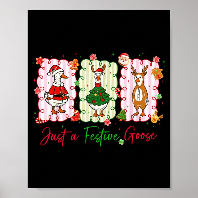 Just A Festive Goose Christmas Holiday Funny Silly Poster (Vorne)