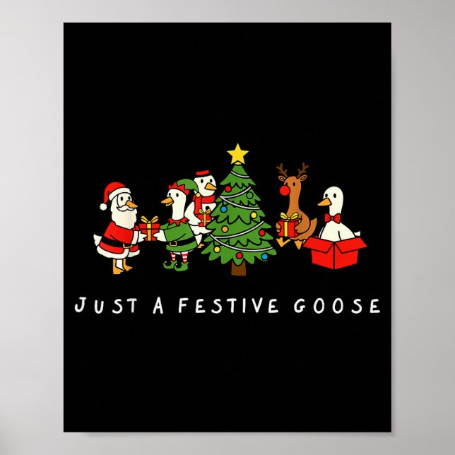 Just A Festive Goose Christmas Holiday Party Humor Poster (Vorne)