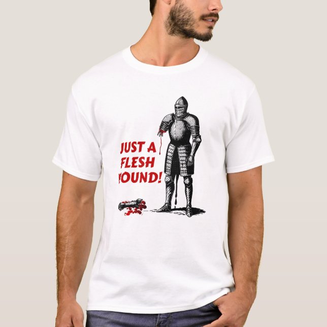 Just A Flesh Wound Medieval Style T-Shirt (Vorderseite)