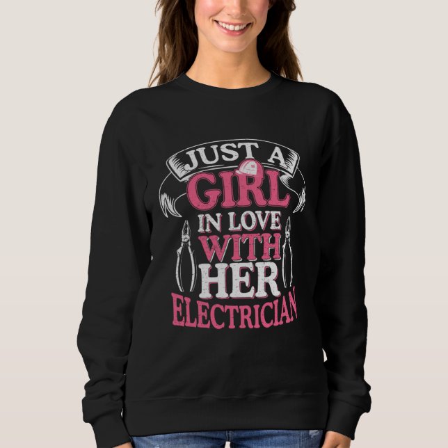 Just a Girl in love with her Electrician Circuit C Sweatshirt (Vorderseite)