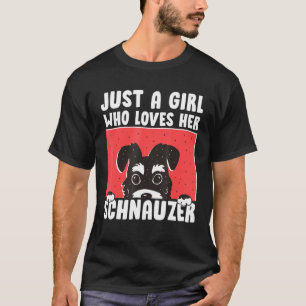 Just a Girl Miniature Schnauzer Dog Hausbesitzer T-Shirt