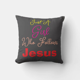 Just a Girl Who Follows Jesus Colorful Kissen