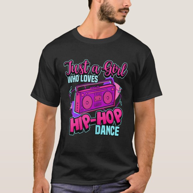 Just a Girl Who Liebe Hiphop Dance Breakdance Danc T-Shirt (Vorderseite)