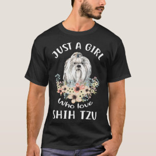 Just a Girl Who Liebe Shih Tzu Shih Tzu Girl Fitt T-Shirt