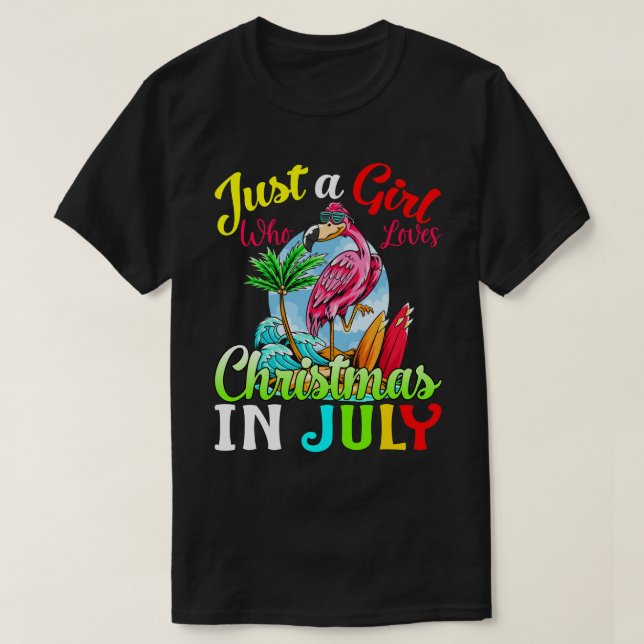 Just A Girl Who Liebe Weihnachten im Juli Flamingo T-Shirt (Design vorne)