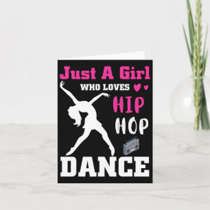 Just A Girl Who Lieben Angesagt-Hop Dance Breakdan Karte