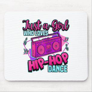 Just A Girl Who Lieben Angesagt-Hop Dance Breakdan Mousepad