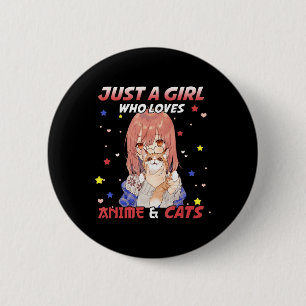 Just a Girl Who Lieben Anime and Cats Kawaii Gift  Button