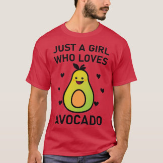 Just a Girl Who Lieben Avocado avocado Liebhaber 2 T-Shirt