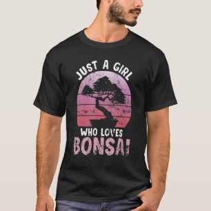 Just A Girl Who Lieben Bonsai Tree Japanisch Bonsa T-Shirt